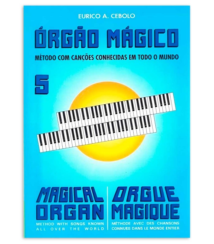 Portada del libro Eurico Cebolo OM 5 Método Órgão Mágico 5