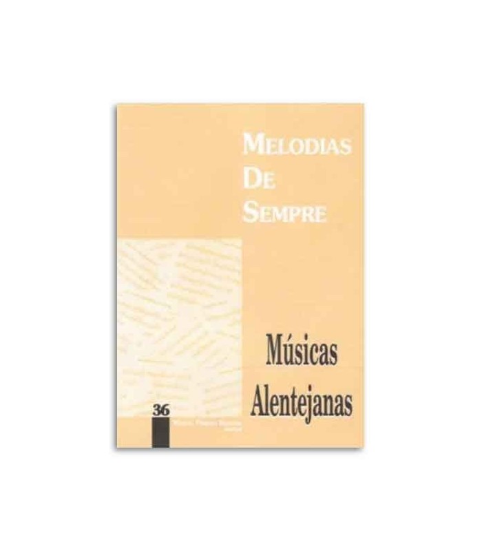 Melodias de Sempre 36 Músicas Alentejanas por Manuel Resende