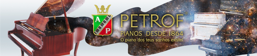 Petrof - Pianos desde 1864 - O piano dos teus sonhos existe!